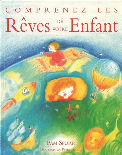 Comprenez les rêves de votre enfant