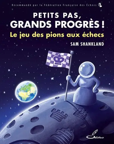 Petits pas, grands progrès ! : le jeu des pions aux échecs