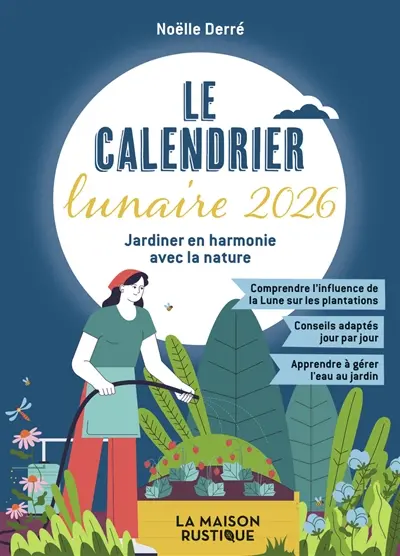 Le calendrier lunaire 2026 : jardiner en harmonie avec la nature