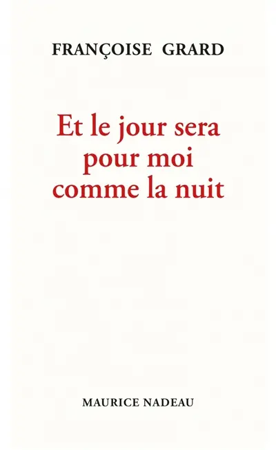 Et le jour sera pour moi comme la nuit