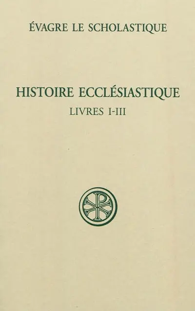 Histoire ecclésiastique. Vol. 1. Livres I-III