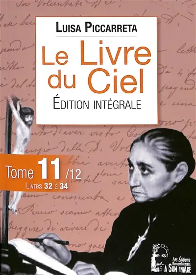 Le livre du ciel : édition intégrale. Vol. 11. Livres 32 à 34