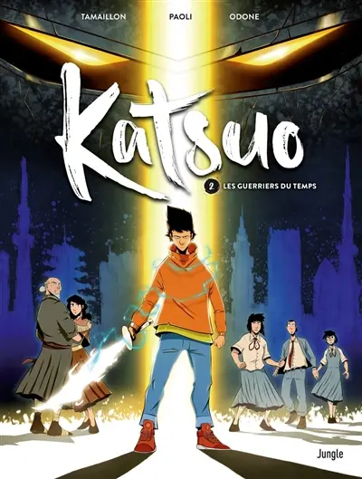 Katsuo. Vol. 2. Les guerriers du temps