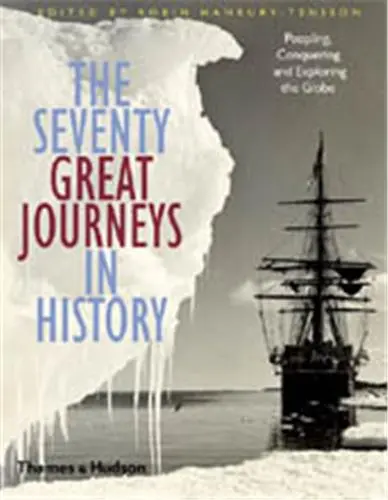 The Seventy Great Journeys In History (Hardback)