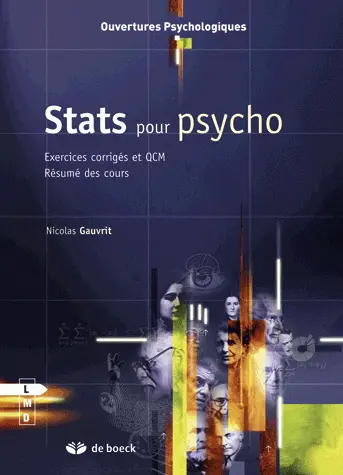 Stats pour psycho : 500 exercices corrigés, questions-réponses récapitulatives, résumés des cours