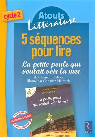 5 séquences pour lire La petite poule qui voulait voir la mer, de Christian Jolibois, illustré par Christian Heinrich : cycle 2