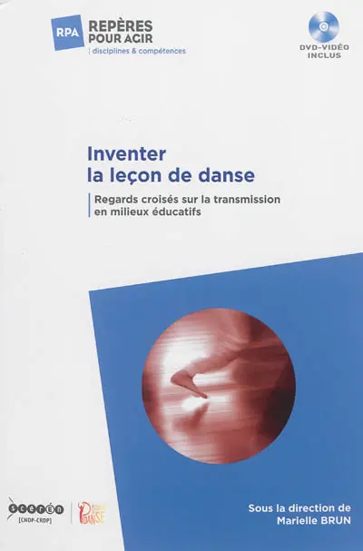 Inventer la leçon de danse : regards croisés sur la transmission en milieux éducatifs