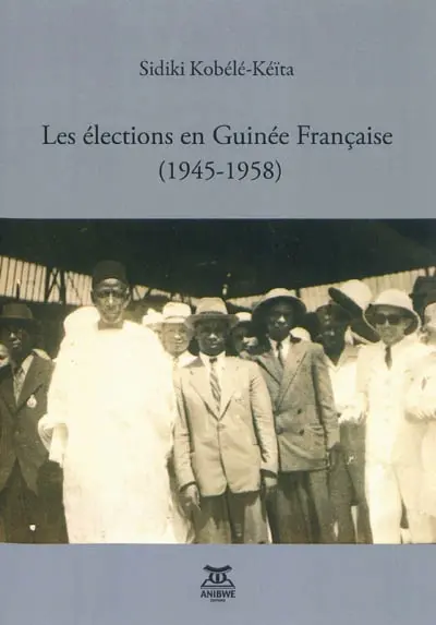 Les élections en Guinée française (1945-1958)