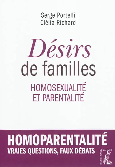 Désirs de familles : homosexualité et parentalité