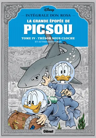 La grande épopée de Picsou. Vol. 4. Trésors sous-marins : et autres histoires