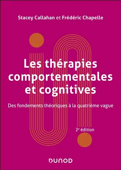 Les thérapies comportementales et cognitives : des fondements théoriques à la quatrième vague