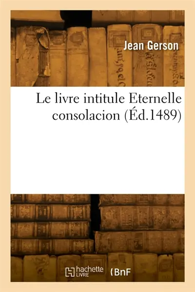Le livre intitule Eternelle consolacion