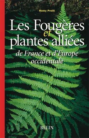 Les fougères et plantes alliées de France et d'Europe occidentale