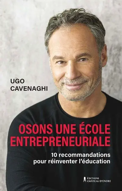 Osons une école entrepreneuriale : 10 recommandations pour réinventer l'éducation