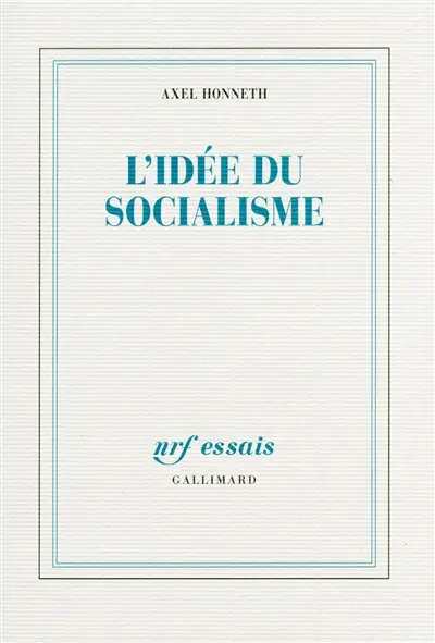 L'idée du socialisme : un essai d'actualisation