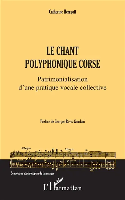 Le chant polyphonique corse : patrimonialisation d'une pratique vocale collective