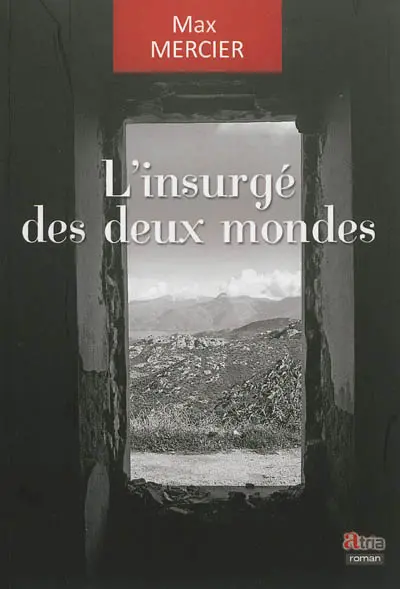 L'insurgé des deux mondes