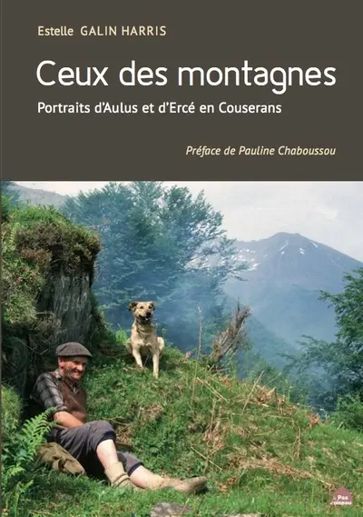 Ceux des montagnes : portraits d'Aulus et d'Ercé en Couserans