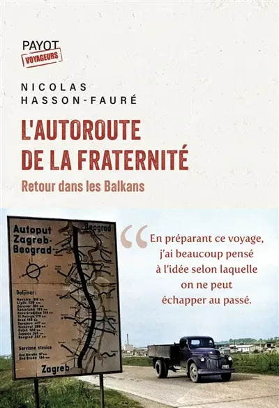 L'autoroute de la Fraternité : retour dans les Balkans