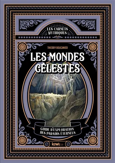 Les mondes célestes : guide d'exploration des paradis éternels