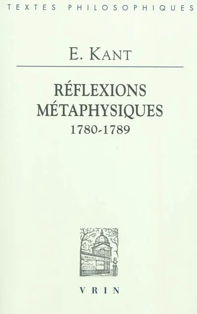 Réflexions métaphysiques (1780-1789)