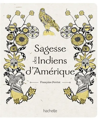 Sagesse des Indiens d'Amérique : sur la voie hopi