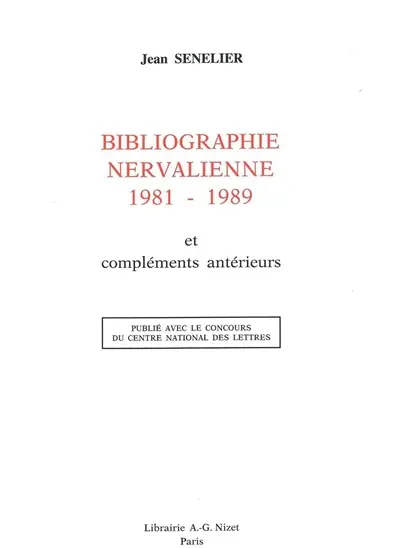 Bibliographie nervalienne. 1981-1989 et compléments antérieurs