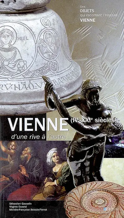 Vienne : d'une rive à l'autre (IVe-XXIe siècles)