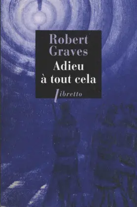 Adieu à tout cela : récit