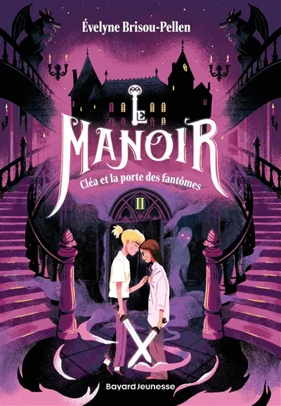 Le manoir : saison 1. Vol. 2. Cléa et la porte des fantômes