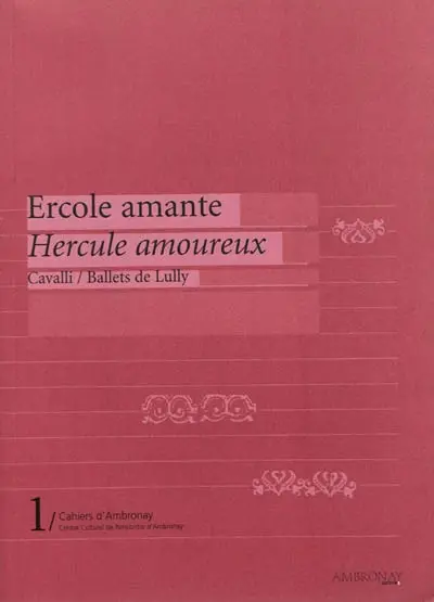 Ercole amante. Hercule amoureux : Cavalli, ballets de Lully