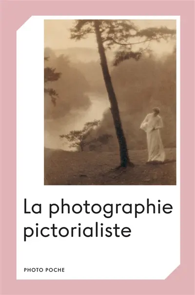 La photographie pictorialiste