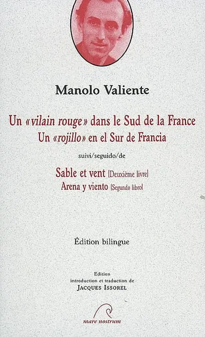 Un vilain rouge dans le sud de la France. Un rojillo en el sur de Francia. Sable et vent : deuxième livre. Arena y viento : segundo libro