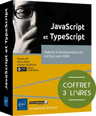 JavaScript et TypeScript : maîtrisez le développement web Full Stack avec Mean : coffret 3 livres
