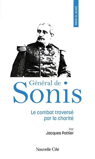 Prier 15 jours avec le général de Sonis