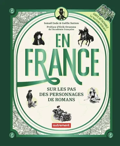 En France : sur les pas des personnages de romans