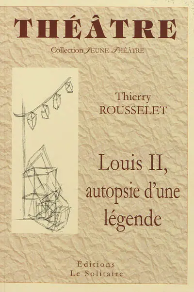 Louis II, autopsie d'une légende