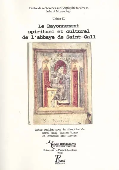 Le rayonnement spirituel et culturel de l'abbaye de Saint-Gall : colloque tenu au Centre culturel suisse, Paris, 12 oct. 1993