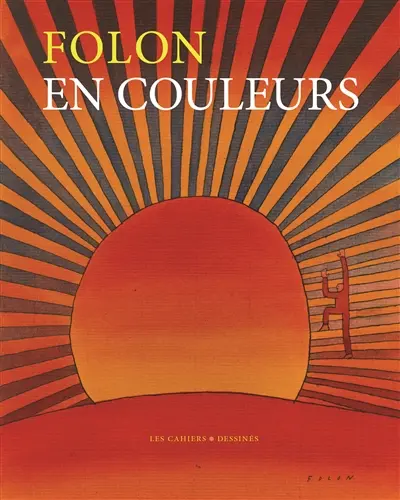 Jean-Michel Folon : en couleurs