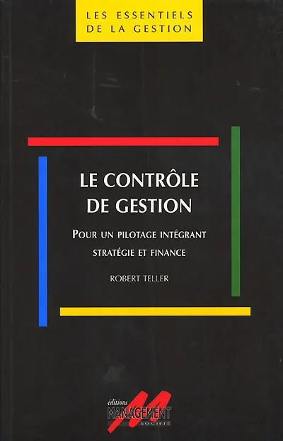 Le contrôle de gestion : pour un pilotage intégrant stratégie et finance