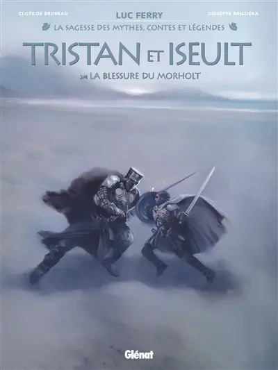 Tristan & Iseult. Vol. 2. La blessure du Morholt