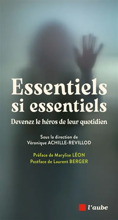 Essentiels si essentiels : devenez le héros de leur quotidien
