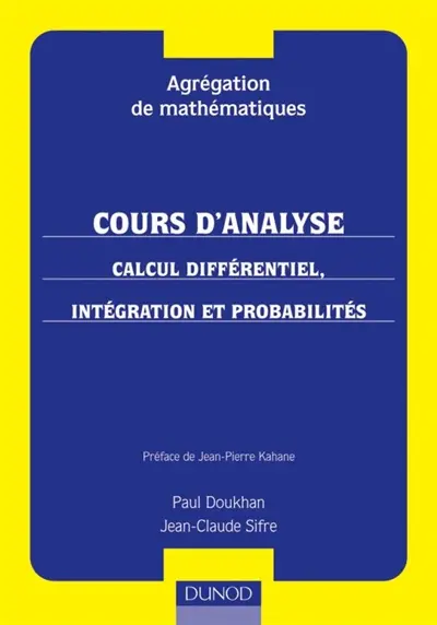 Agrégation de mathématiques. Vol. 2. Cours d'analyse : calcul différentiel, intégration et probabilités