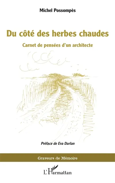 Du côté des herbes chaudes : carnet de pensées d'un architecte