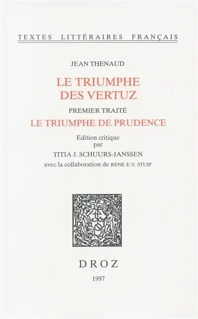 Le triumphe des vertuz : premier traité : Le triumphe de prudence