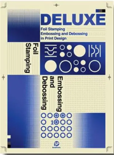 Deluxe : Foil Stamping, Embossing and Debossing in Print Design