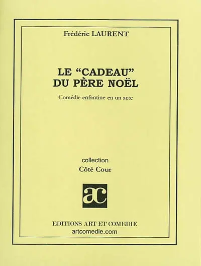 Le cadeau du Père Noël : comédie enfantine en un acte