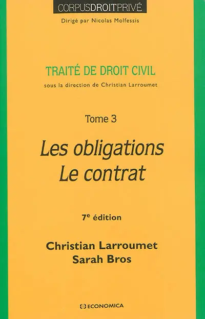 Traité de droit civil. Vol. 3. Les obligations, le contrat