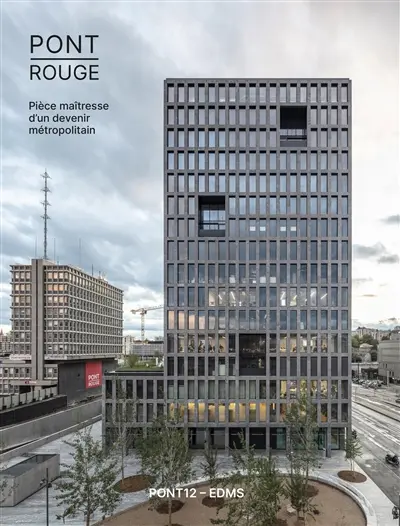 Pont Rouge, pièce maîtresse d'un devenir métropolitain