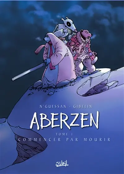 Aberzen. Vol. 1. Commencer par mourir